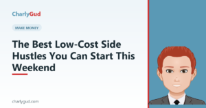 Read more about the article The Best Low-Cost Side Hustles You Can Start This Weekend (Tested)